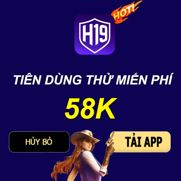 H19 Thưởng Thành Viên Mới 100%